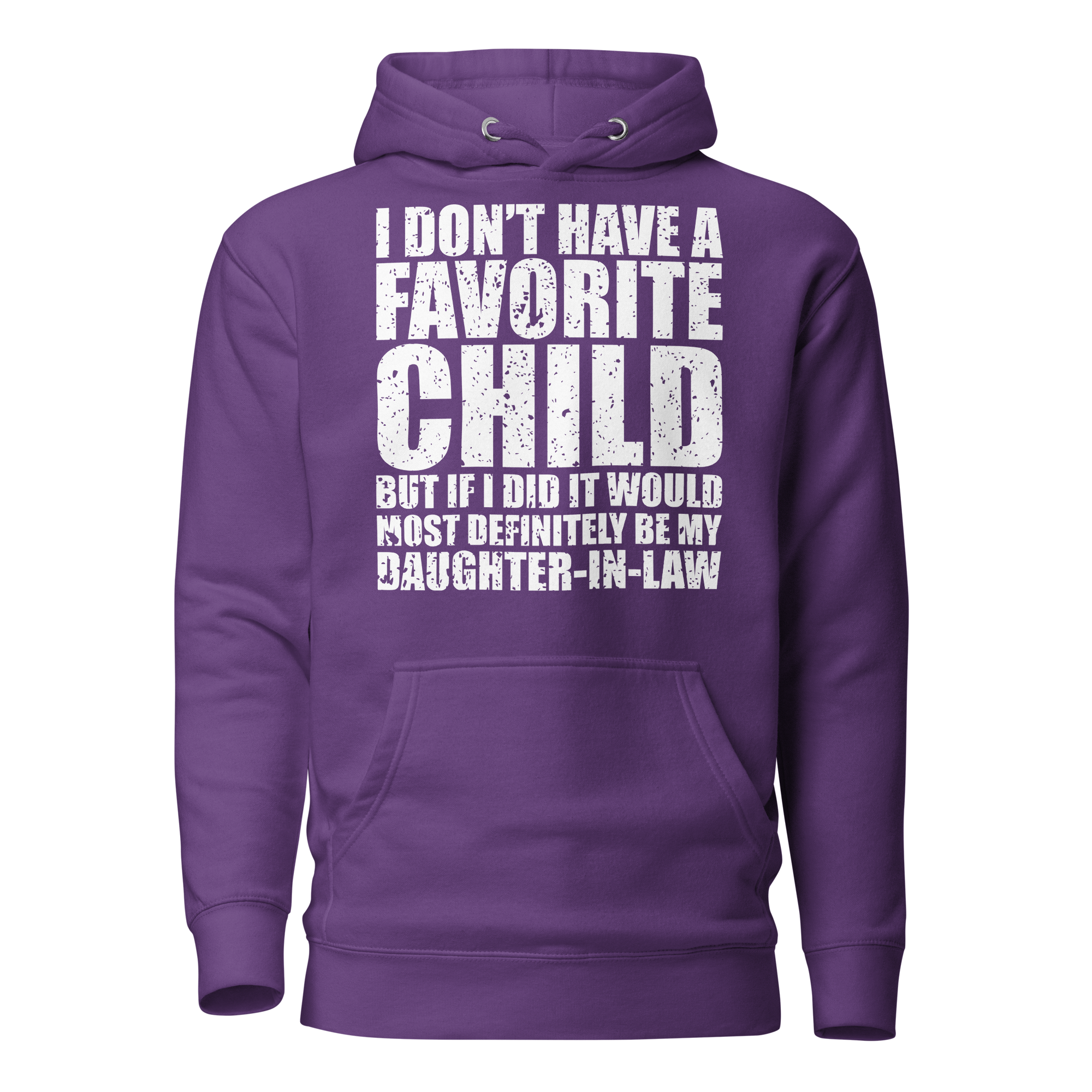 I Don't Have A Favorite Child But If I Did It Would Most Definitely Be My Daughter-In-Law Unisex Hoodie