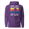 Your Child Will Follow Your Example Not Advice Unisex Hoodie