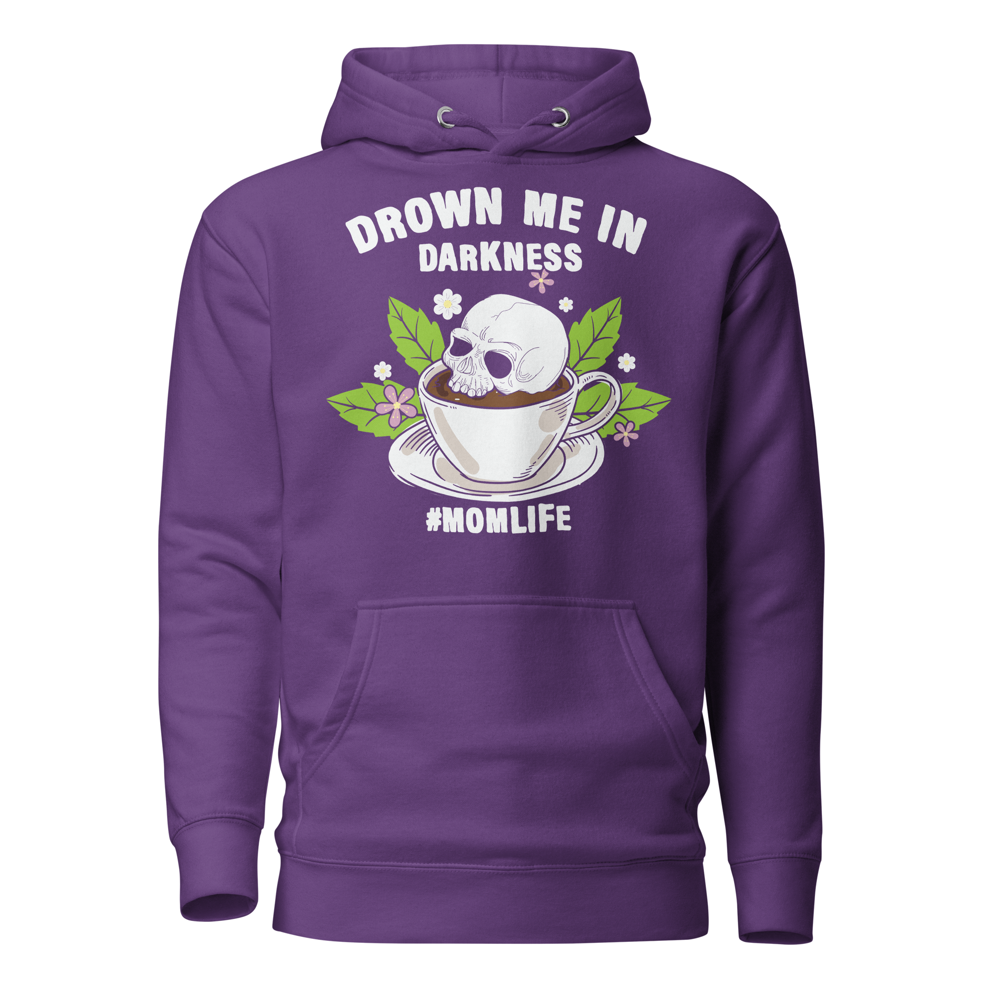 Drown Me In Darkness &Momlife Unisex Hoodie