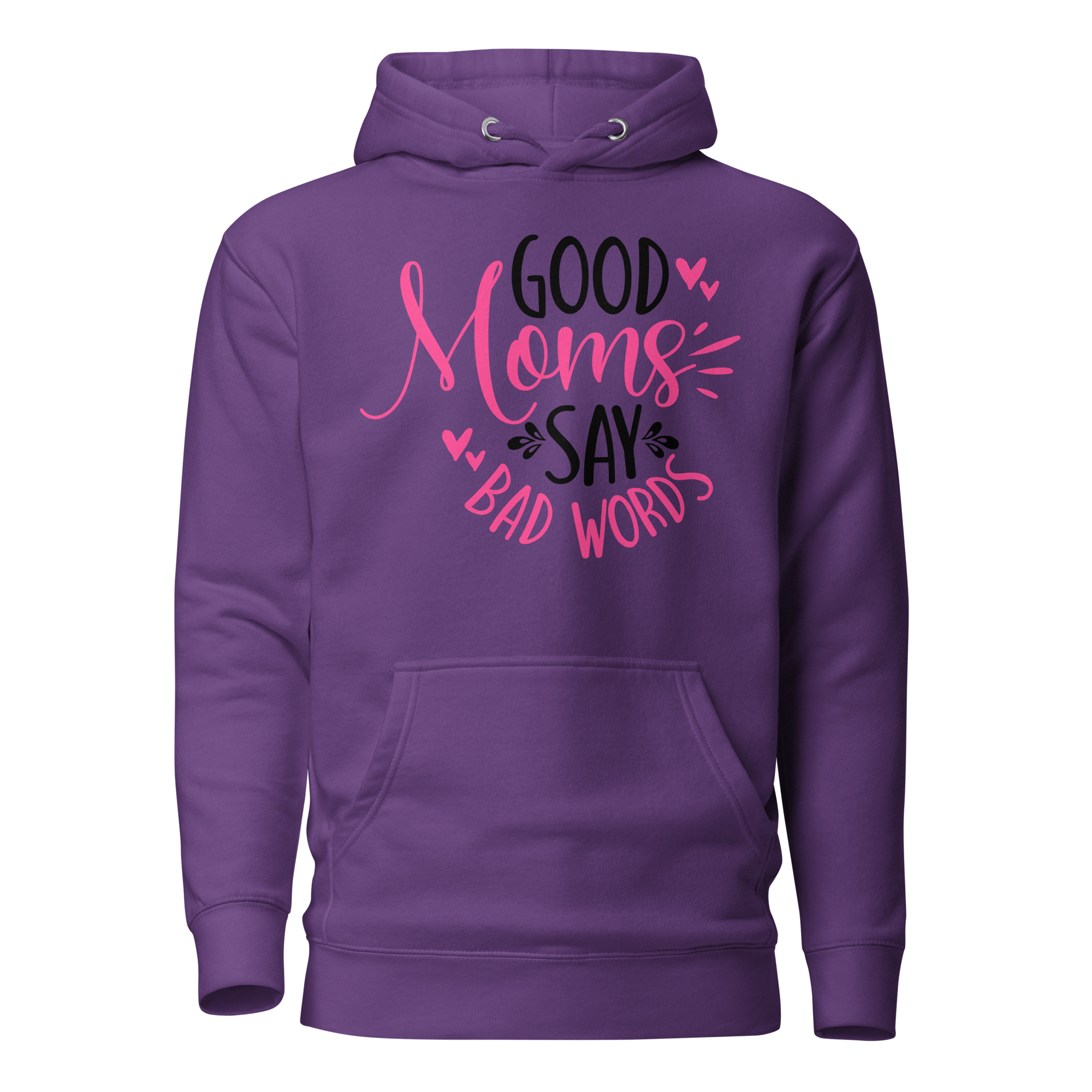 Good Moms Say Bad Word Unisex Hoodie