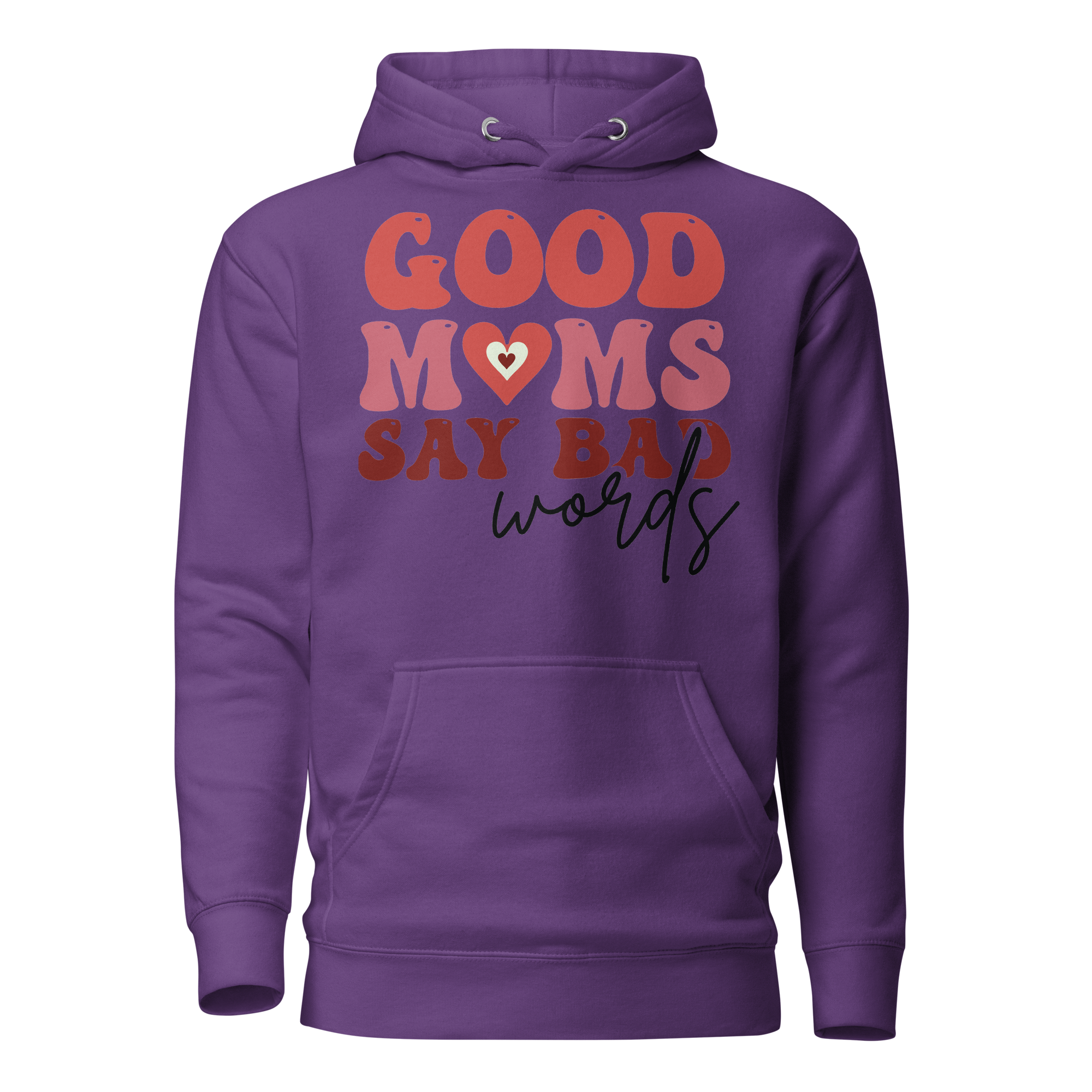 Good Moms Say Bad Words Unisex Hoodie