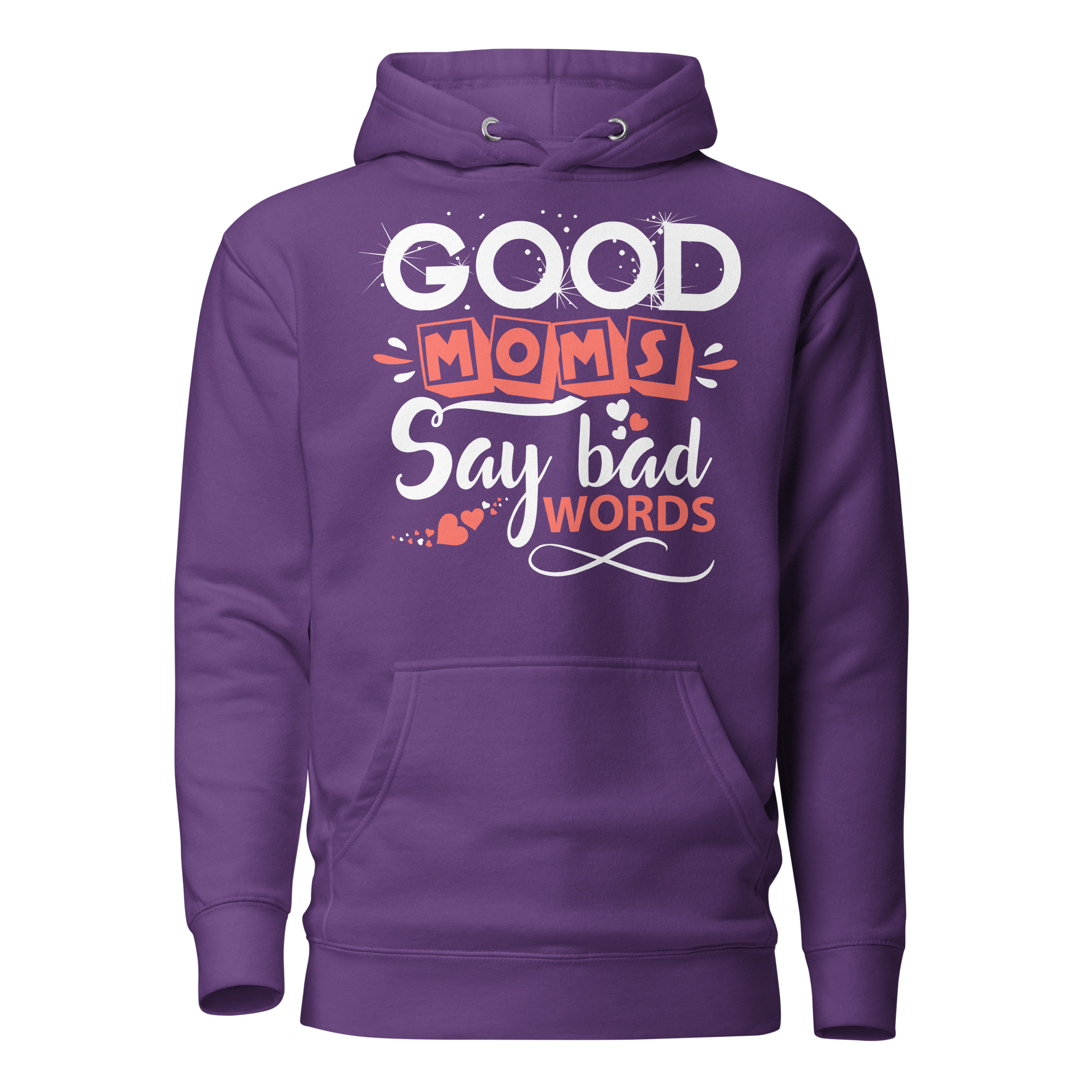 Good Moms Say Bad Words Unisex Hoodie