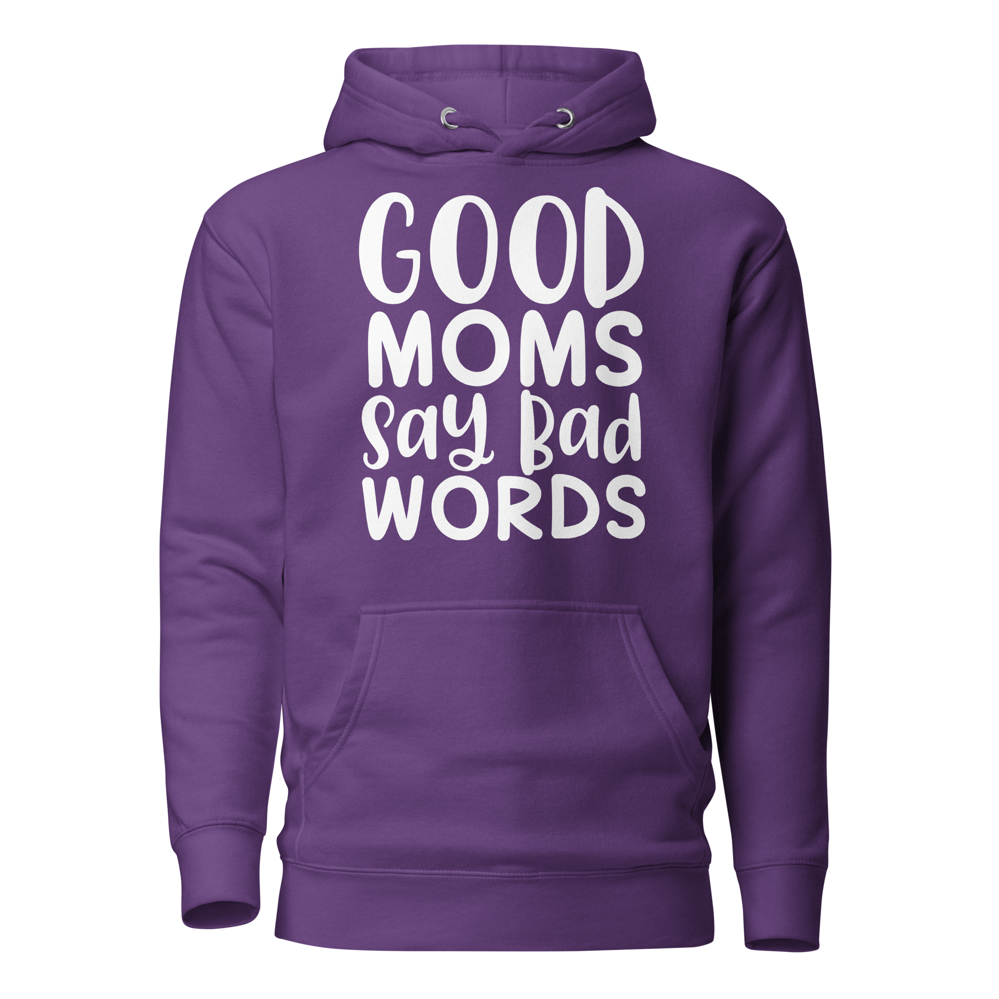 Good Moms Say Bad Words Unisex Hoodie