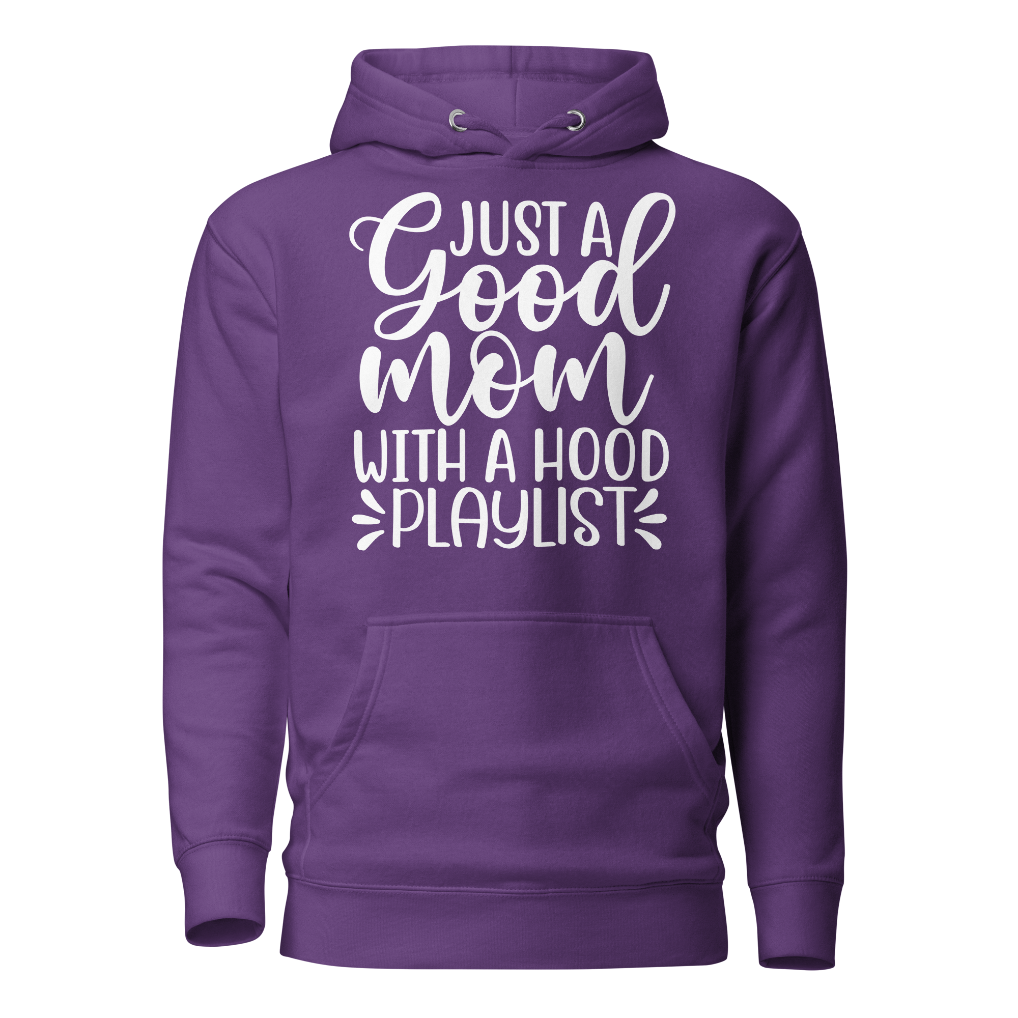 Just A Good Mom With A Hood Playlist Unisex Hoodie