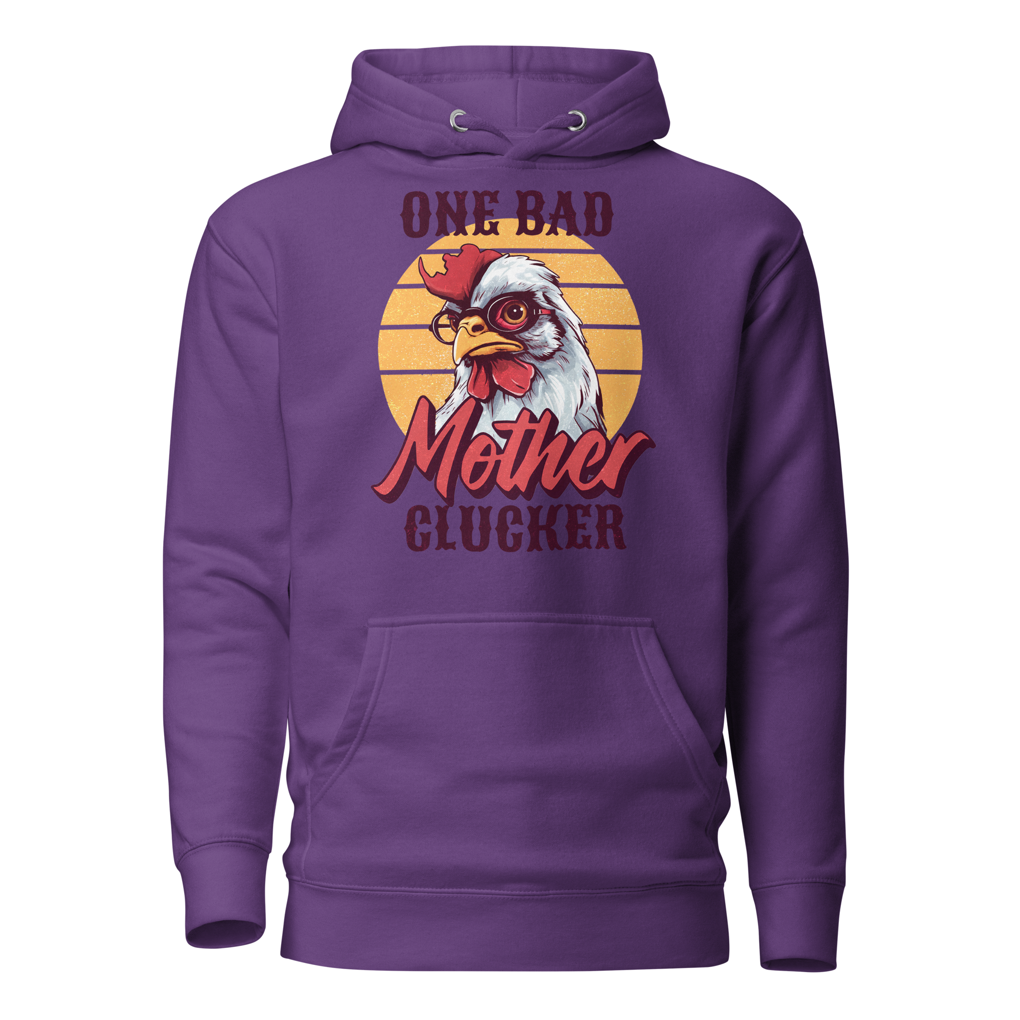 One Bad Mother Clucker Unisex Hoodie