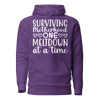 Surviving Motherhood One Meltdown At A Time Unisex Hoodie