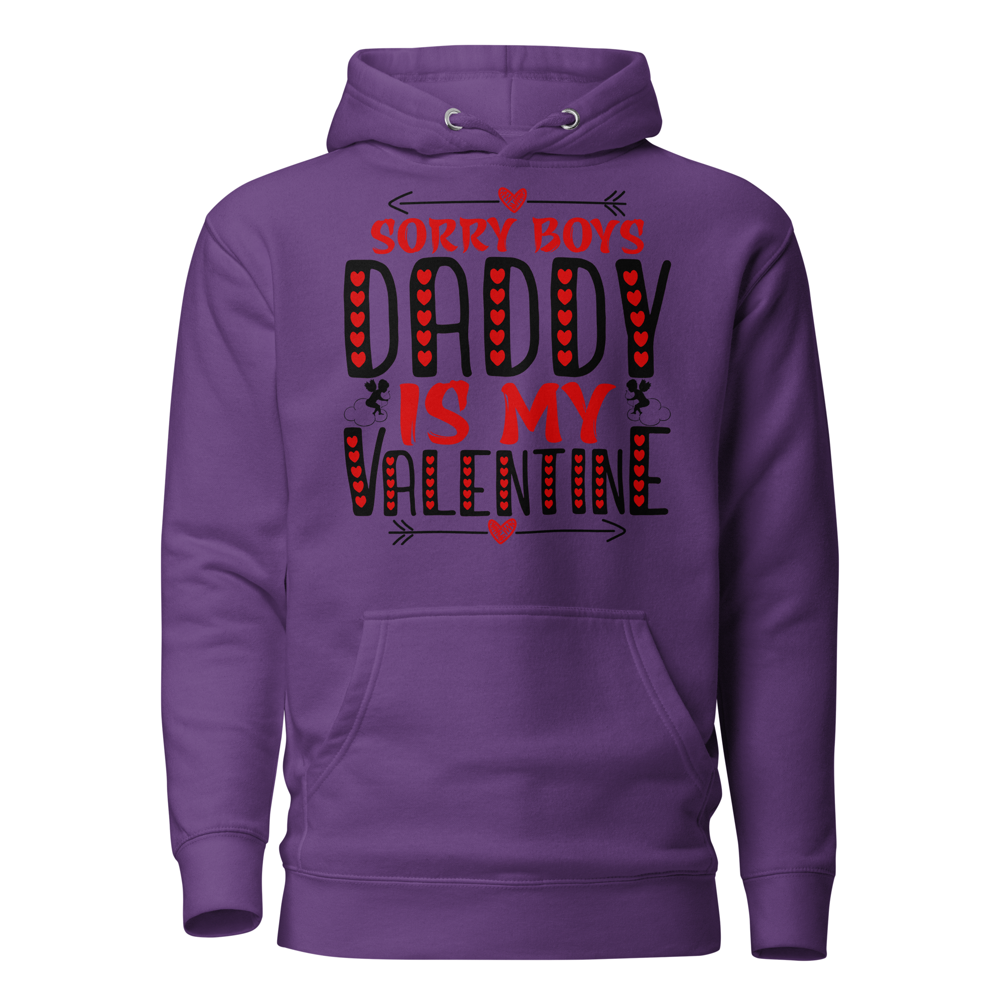 Sorry Boys Daddy is My Valentine Unisex Hoodie