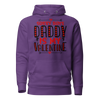 Sorry Boys Daddy is My Valentine Unisex Hoodie