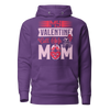 My Valentine Calls Me Mom Unisex Hoodie