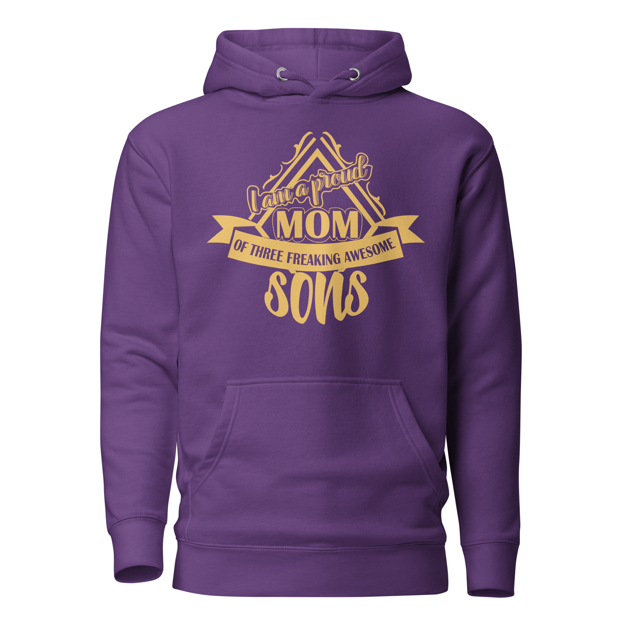 I Am A Proud Mom Of Three Freaking Awesome Sons Unisex Hoodie