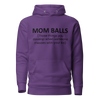 Mom Balls (Those Things You Develop When Someone Messes With Your Kid Unisex Hoodie