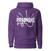 Pregnant AF Unisex Hoodie