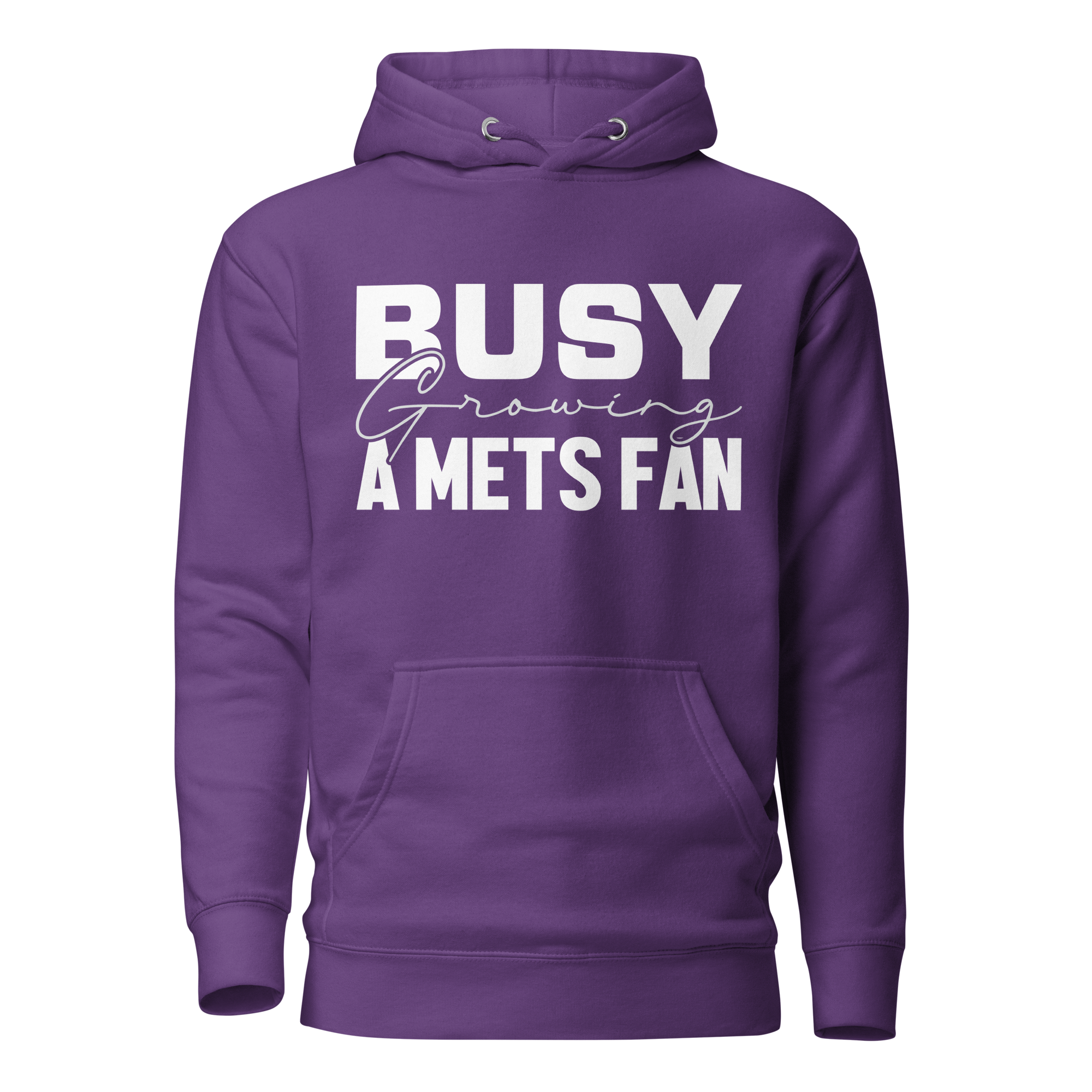 Busy growing A Mets Fan Unisex Hoodie