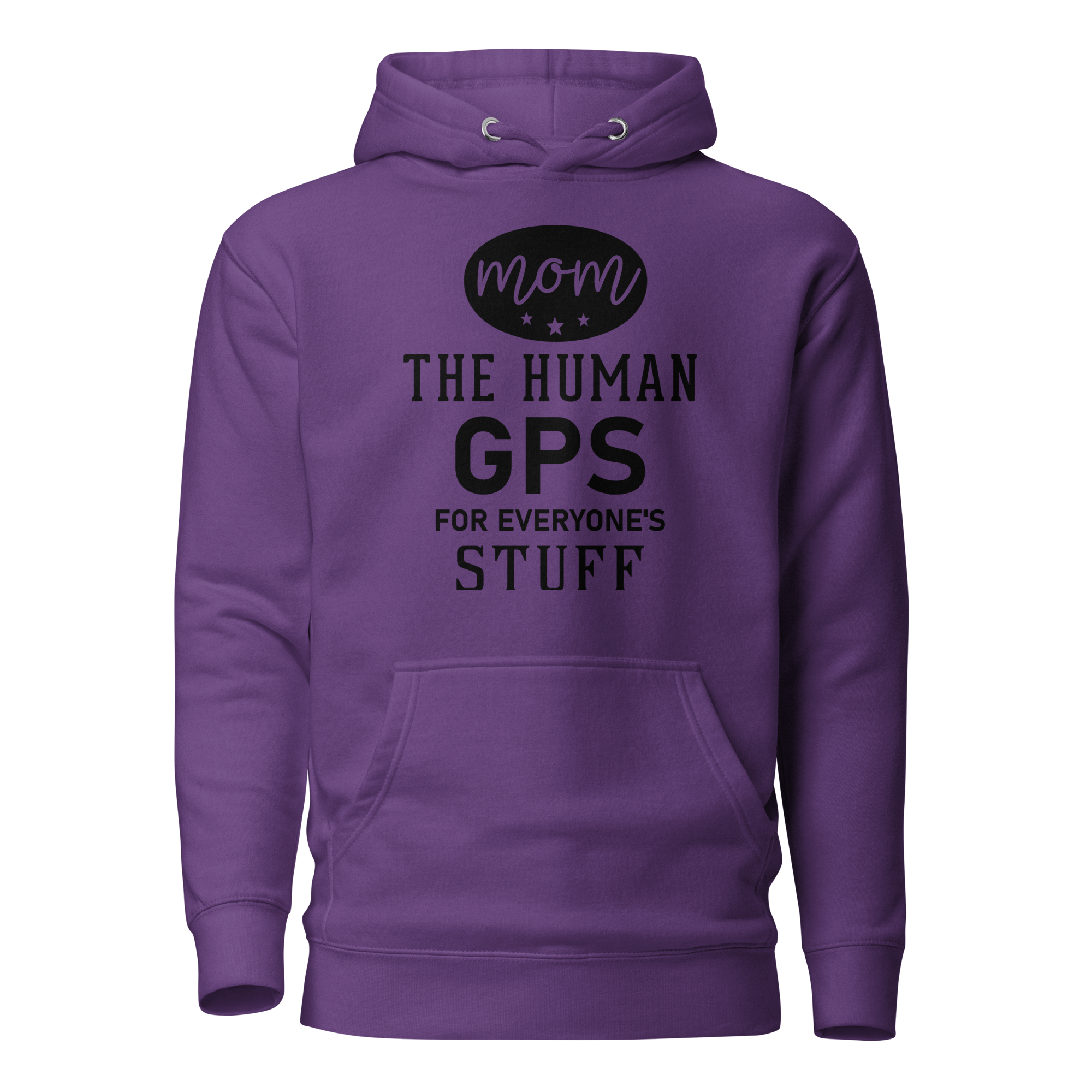 Mom The Human GPS For Everyone's Stuff Unisex Hoodie