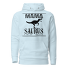 Mamasaurus Unisex Hoodie