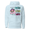 Out Of All The Moms In The World I'm So Glad You Are Mine Unisex Hoodie