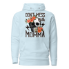 Don't Mess With Momma Unisex Hoodie