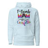 F-Bomb Mom I Sprinkle That Shit Like Confetti Unisex Hoodie