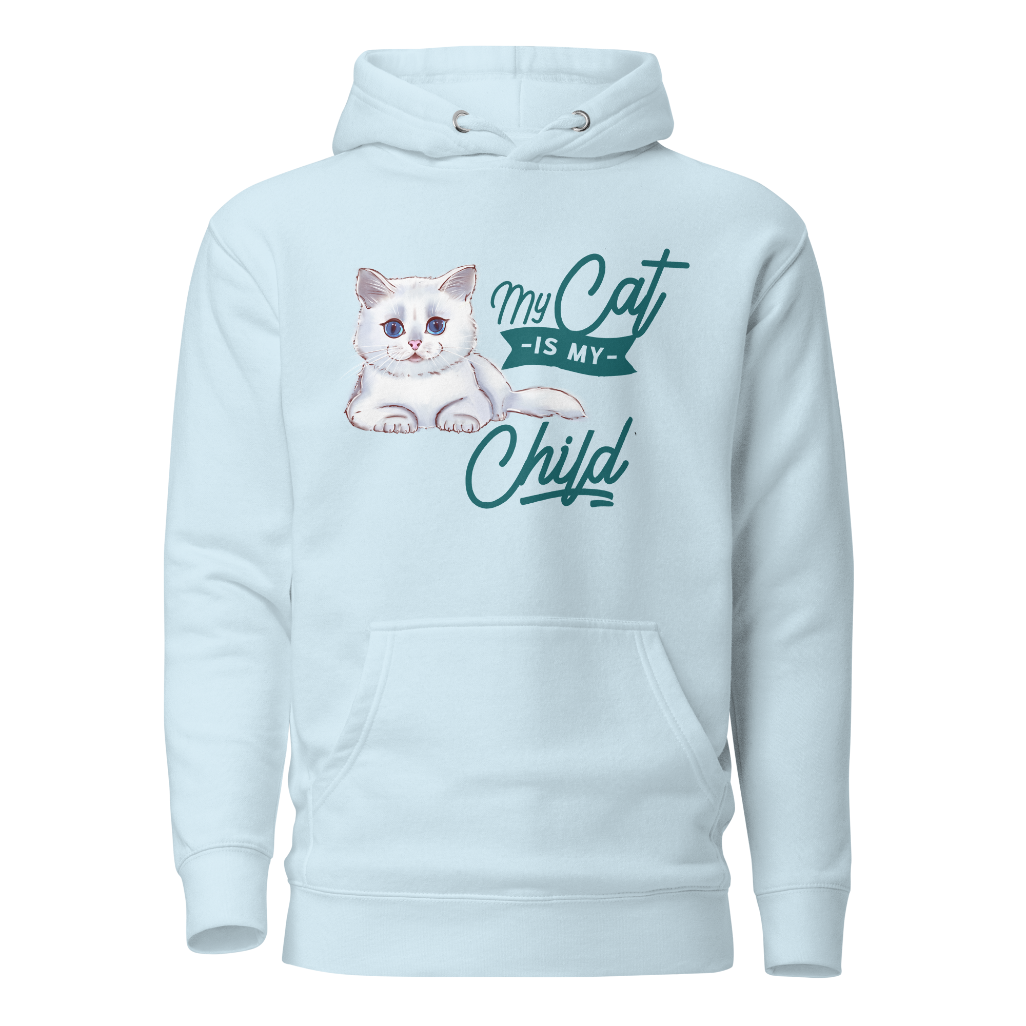 My Cat Is My Child Unisex Hoodie