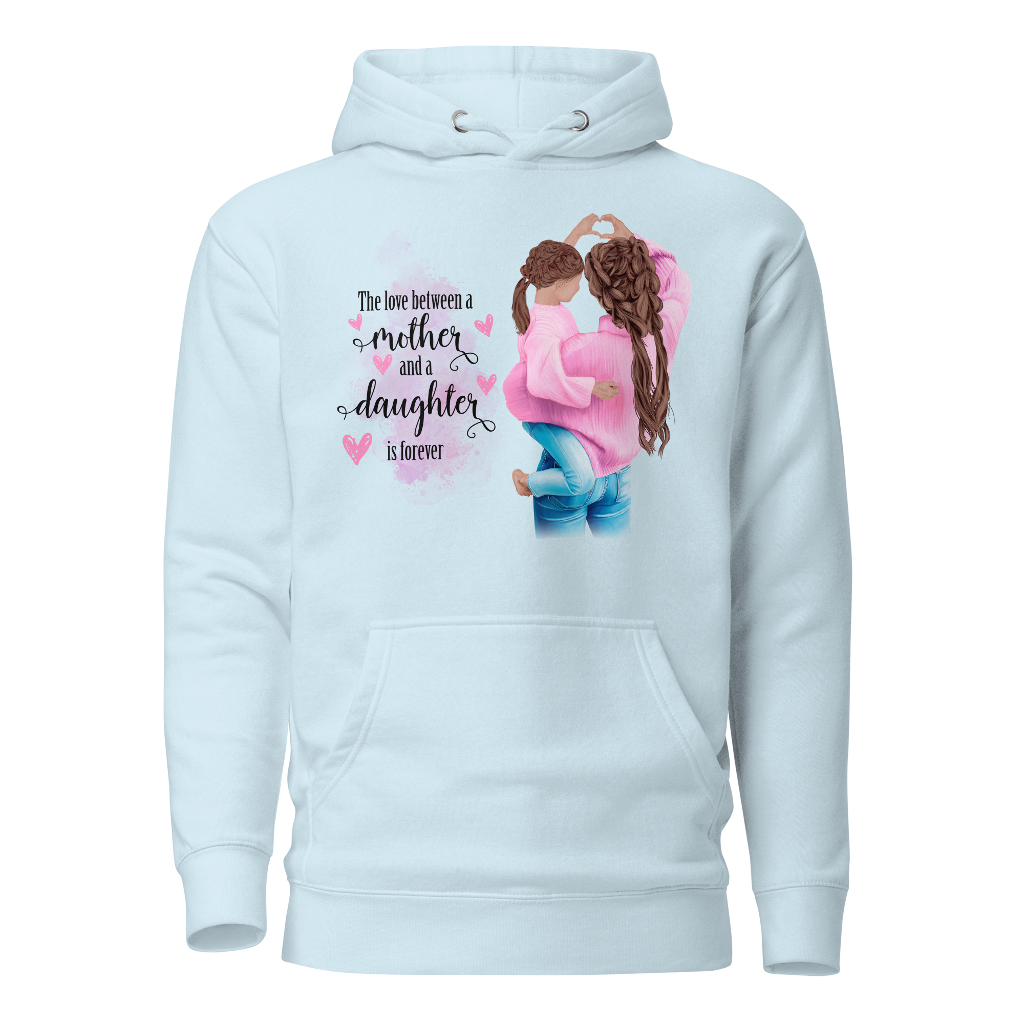 The Love Between A Mother And A Daughter Is Forever Unisex Hoodie