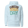 My First Father's Day Unisex Hoodie