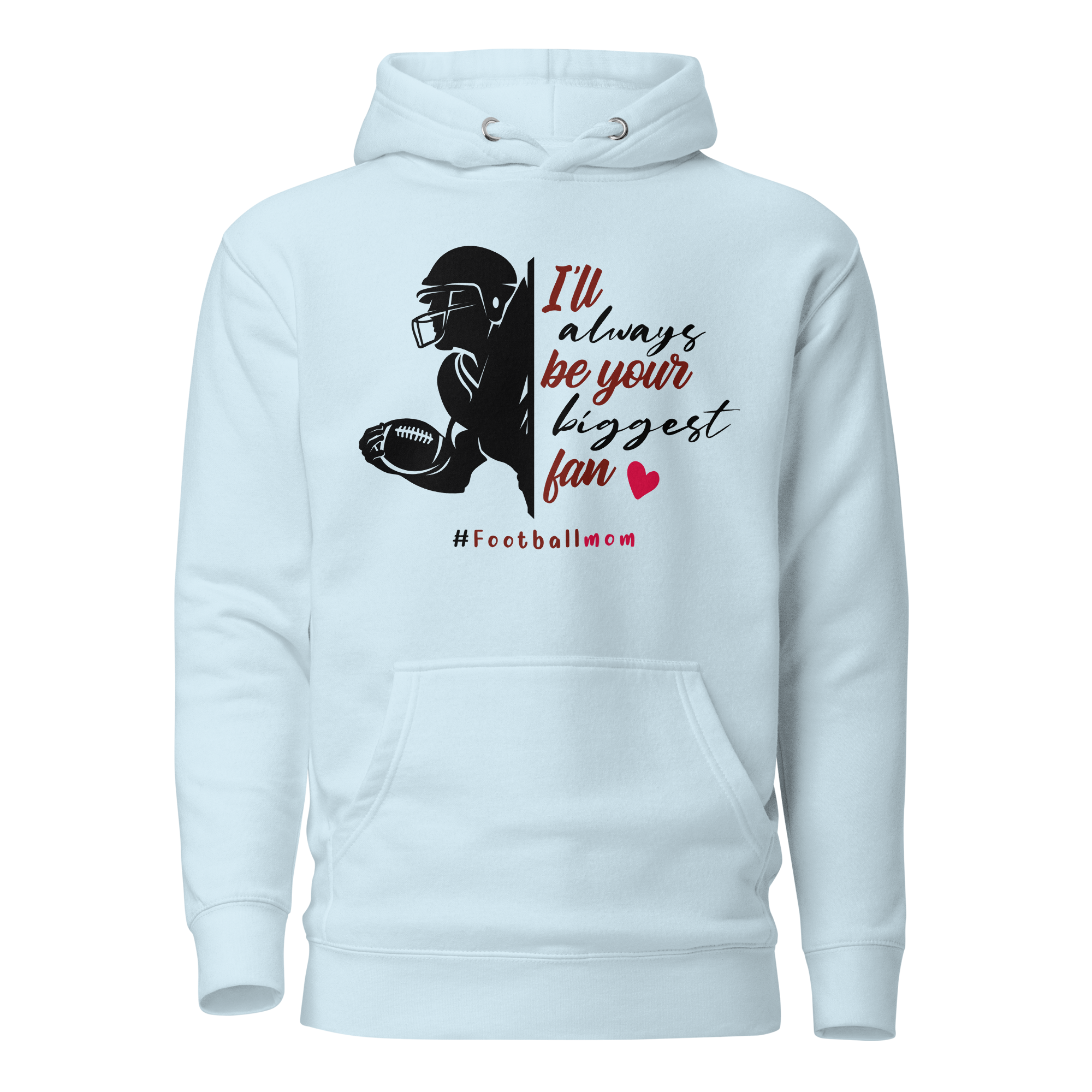 I'll Always Be Your Biggest Fan Unisex Hoodie