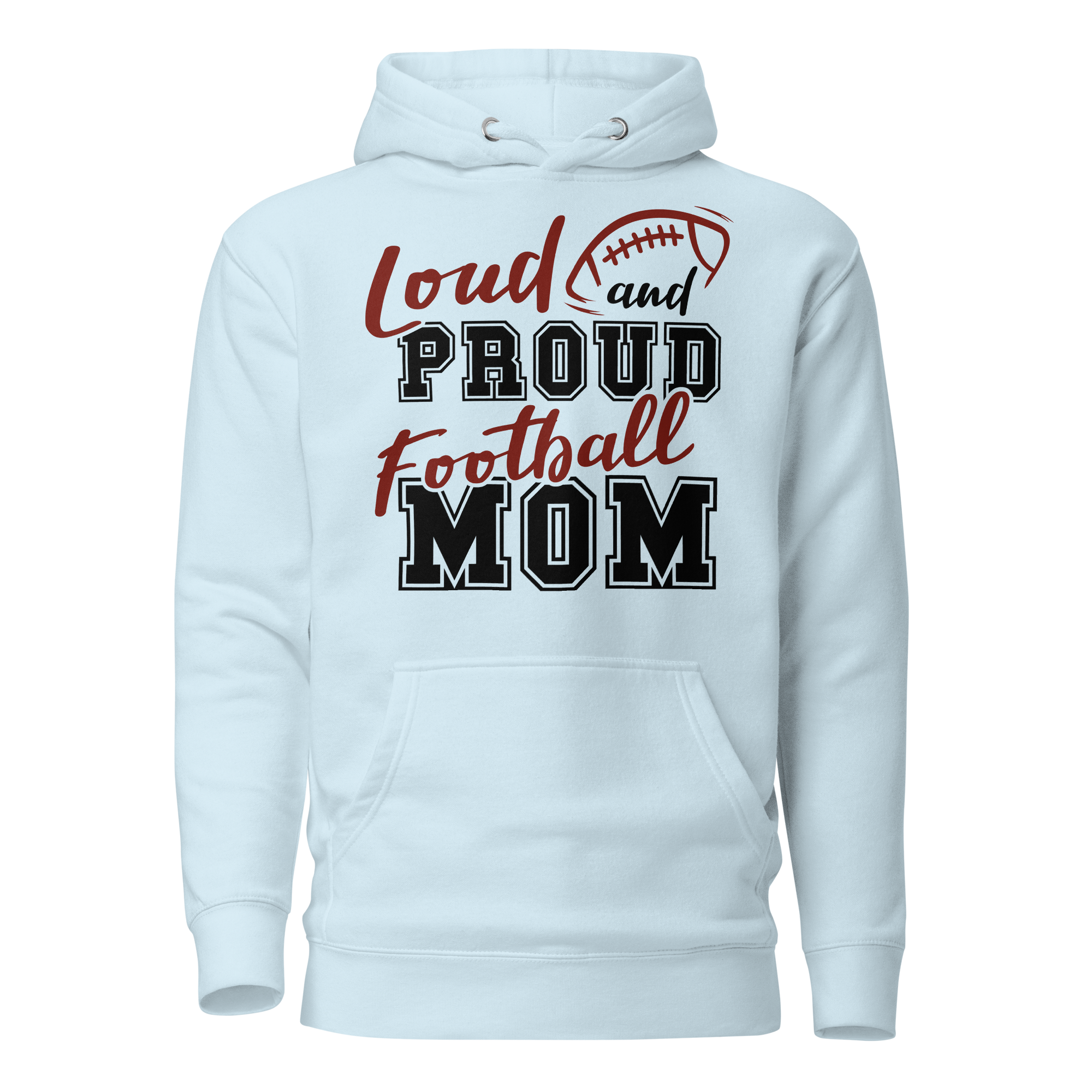 Loud And Proud Football Mom Unisex Hoodie