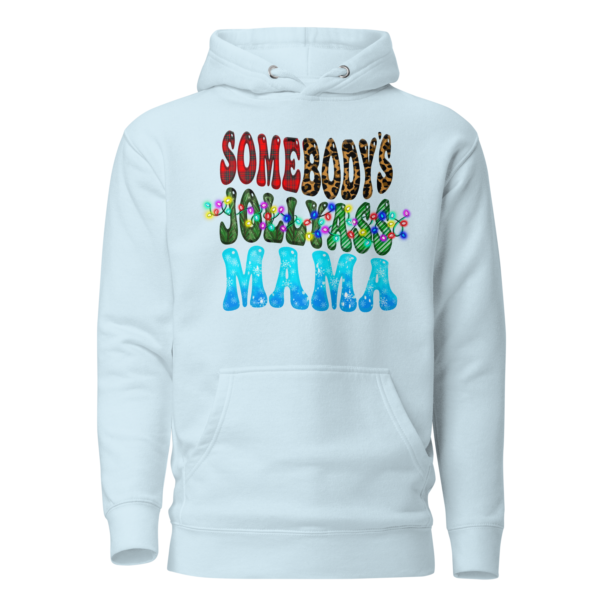 Somebody's Jollyass Mama  Unisex Hoodie