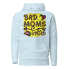 Bad Moms Squad Unisex Hoodie