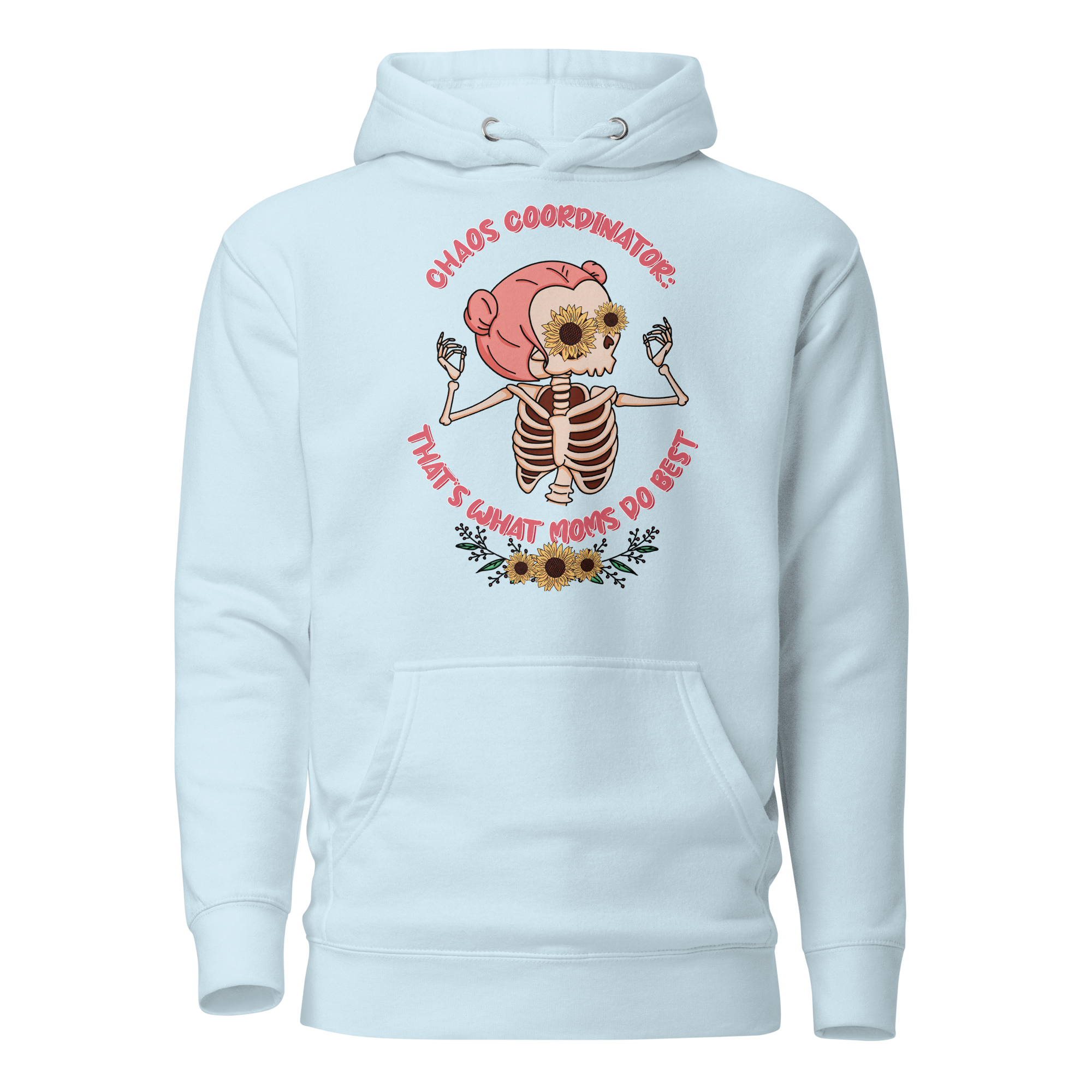 Chaos Coordinator. That's What Moms Do Best Unisex Hoodie