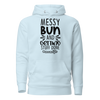 Messy Bun And Getting Stuff Done Unisex Hoodie