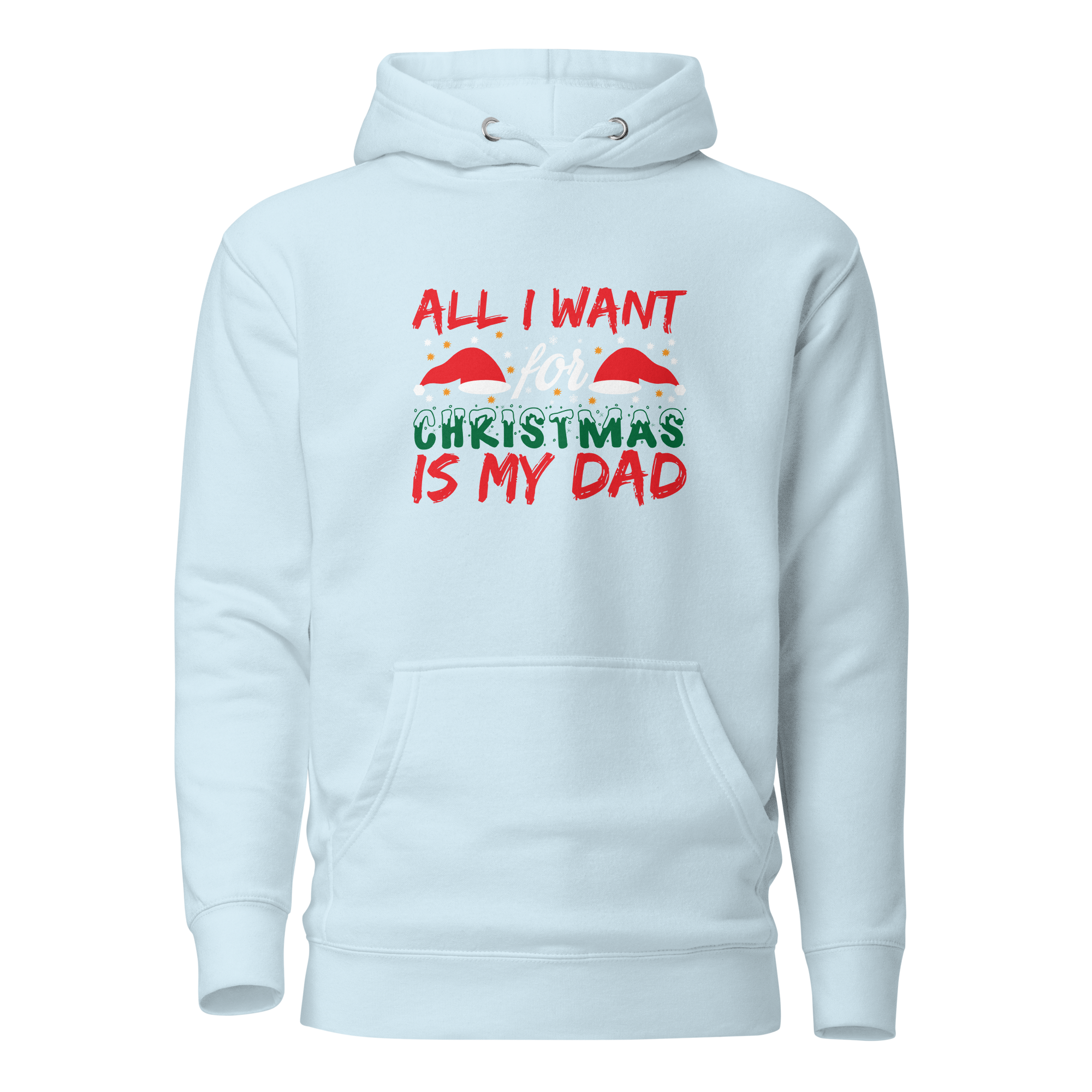 All I Want For Christmas Is My Dad Unisex Hoodie