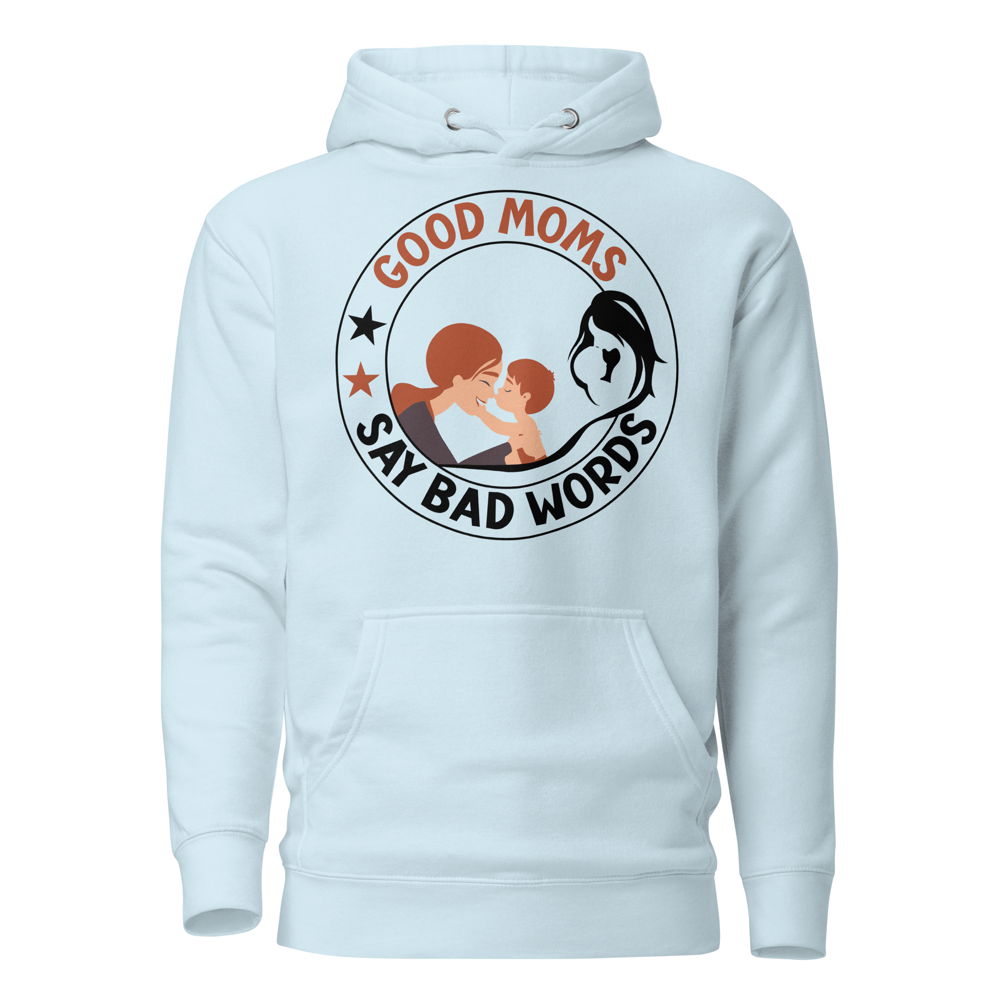 Good Moms Say Bad Words Unisex Hoodie