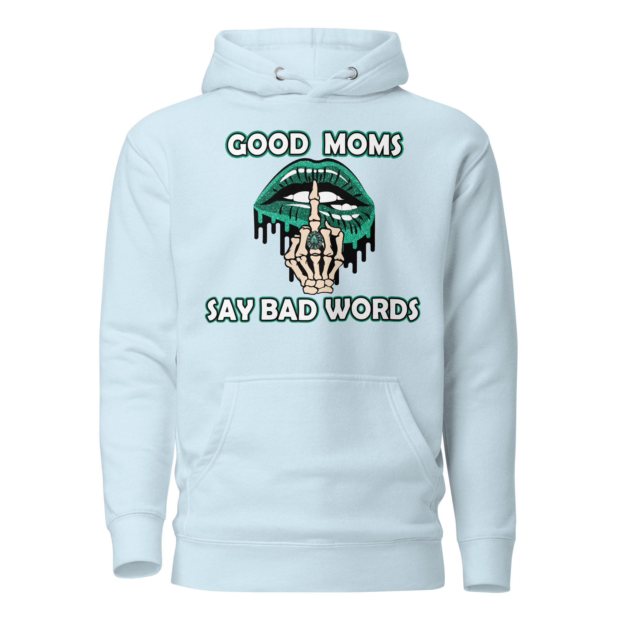 Good Moms Say Bad Words Unisex Hoodie