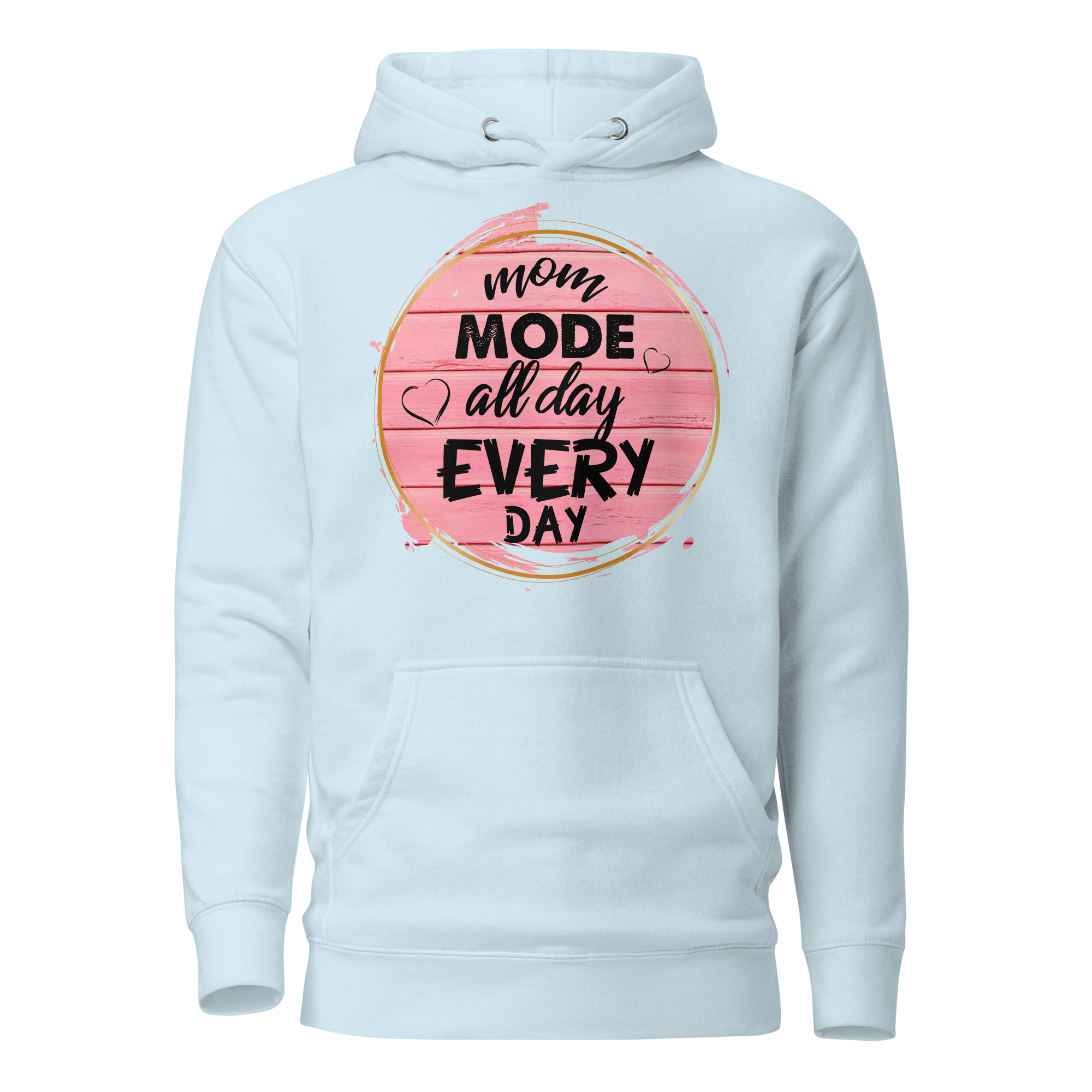 Mom Mode All Day Every Day Unisex Hoodie