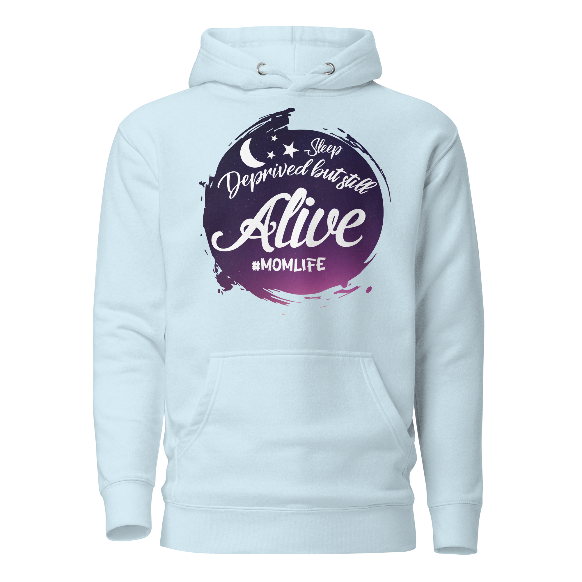 Sleep Deprived But Still Alive #momlife Unisex Hoodie