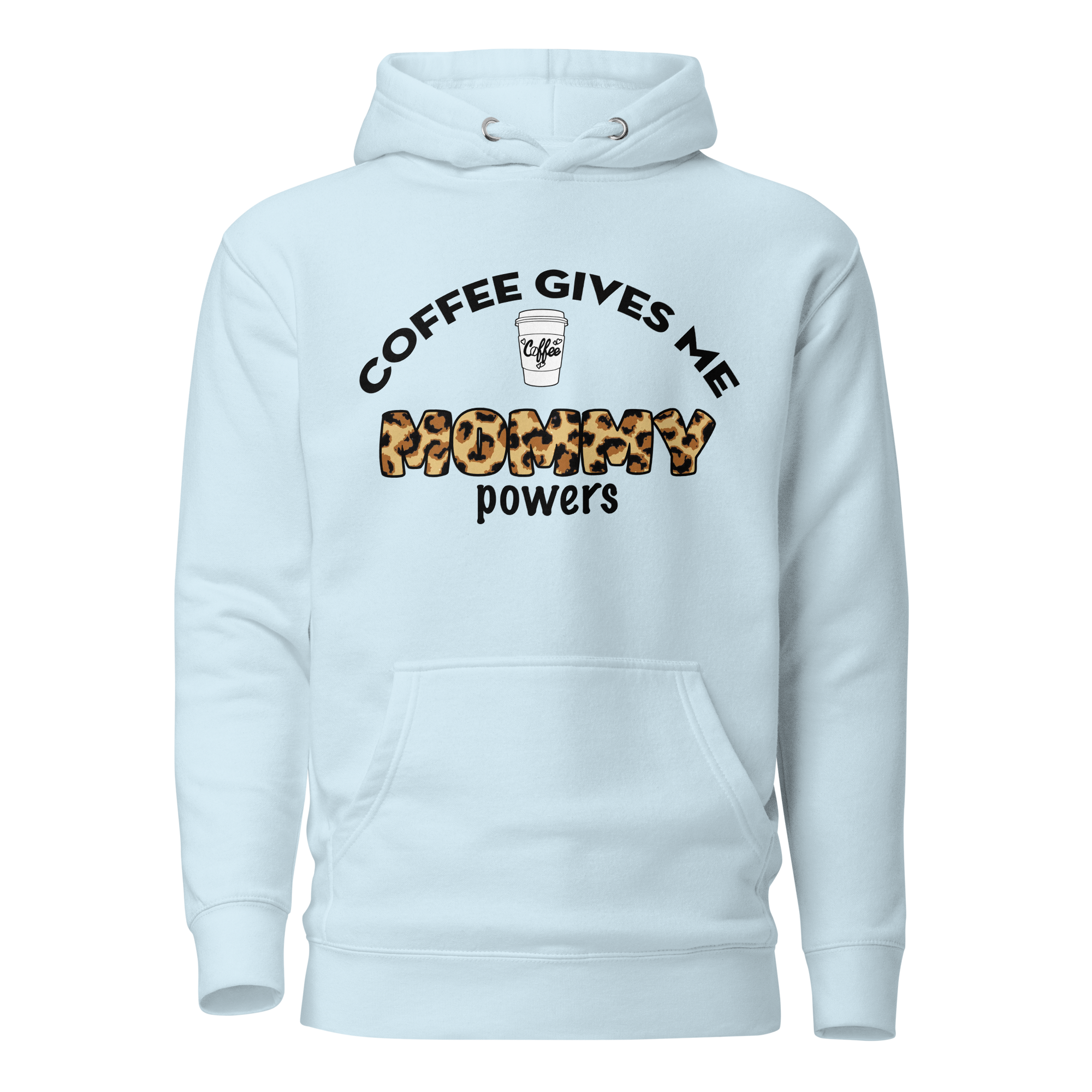 Coffee Gives Me Mommy Powers Unisex Hoodie