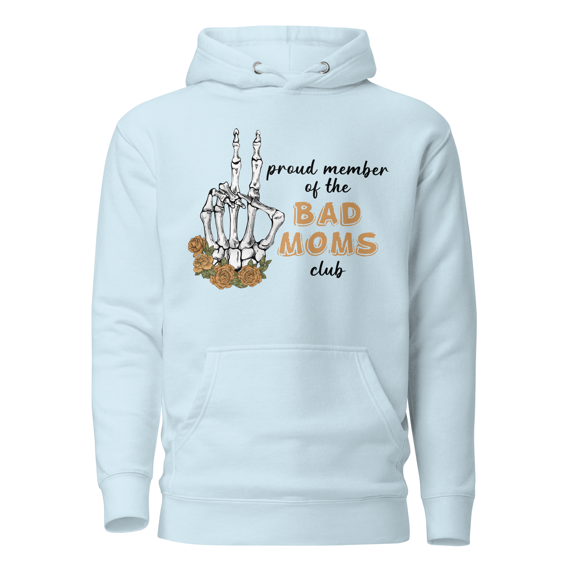 Proud Member Of The Bad Moms Club Unisex Hoodie