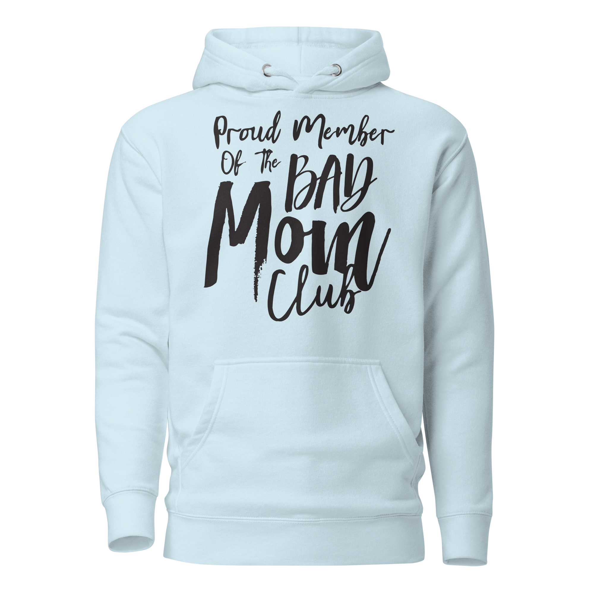 Proud Member Of The Bad Moms Club Unisex Hoodie