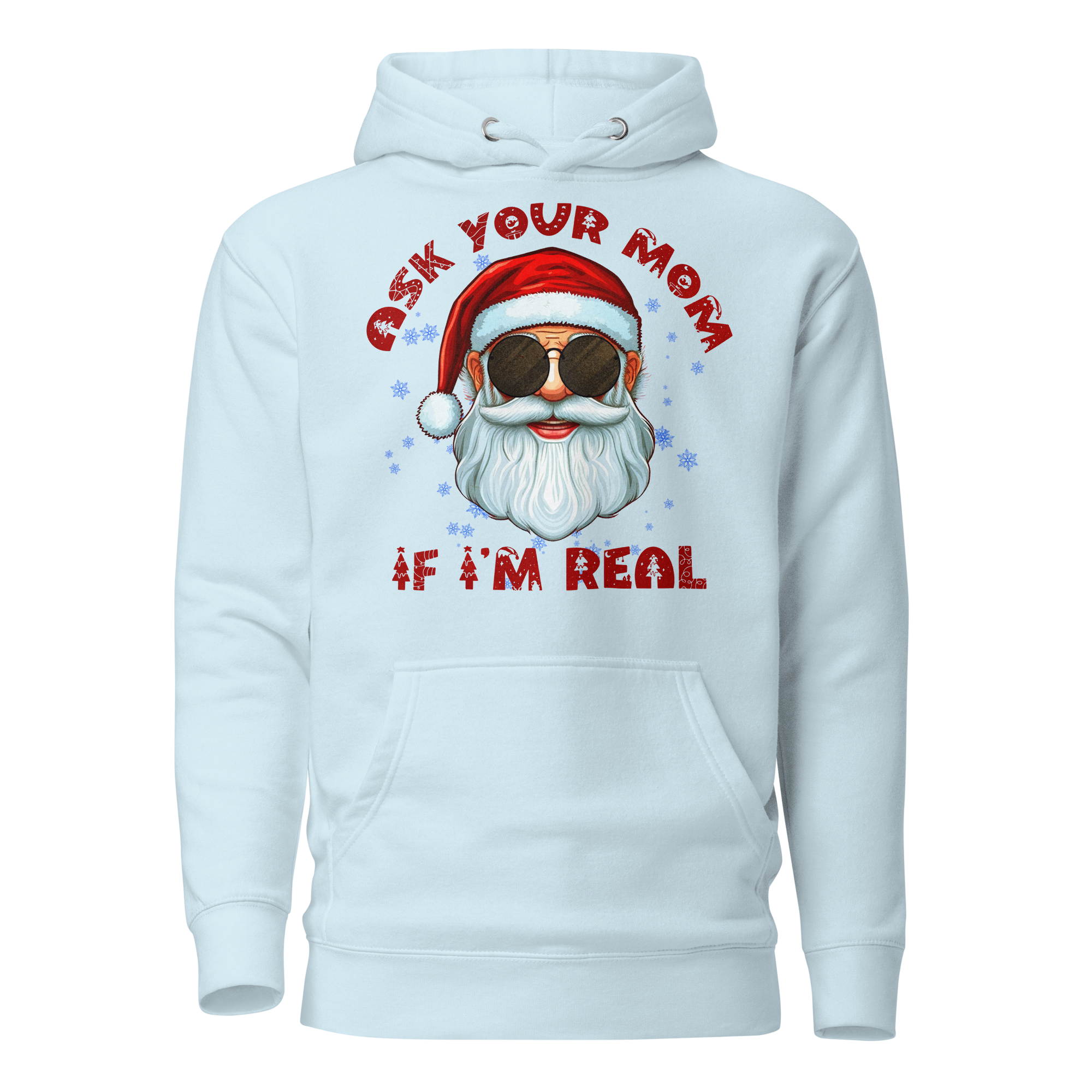 Ask Your Mom If I'm Real Unisex Hoodie