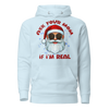 Ask Your Mom If I'm Real Unisex Hoodie