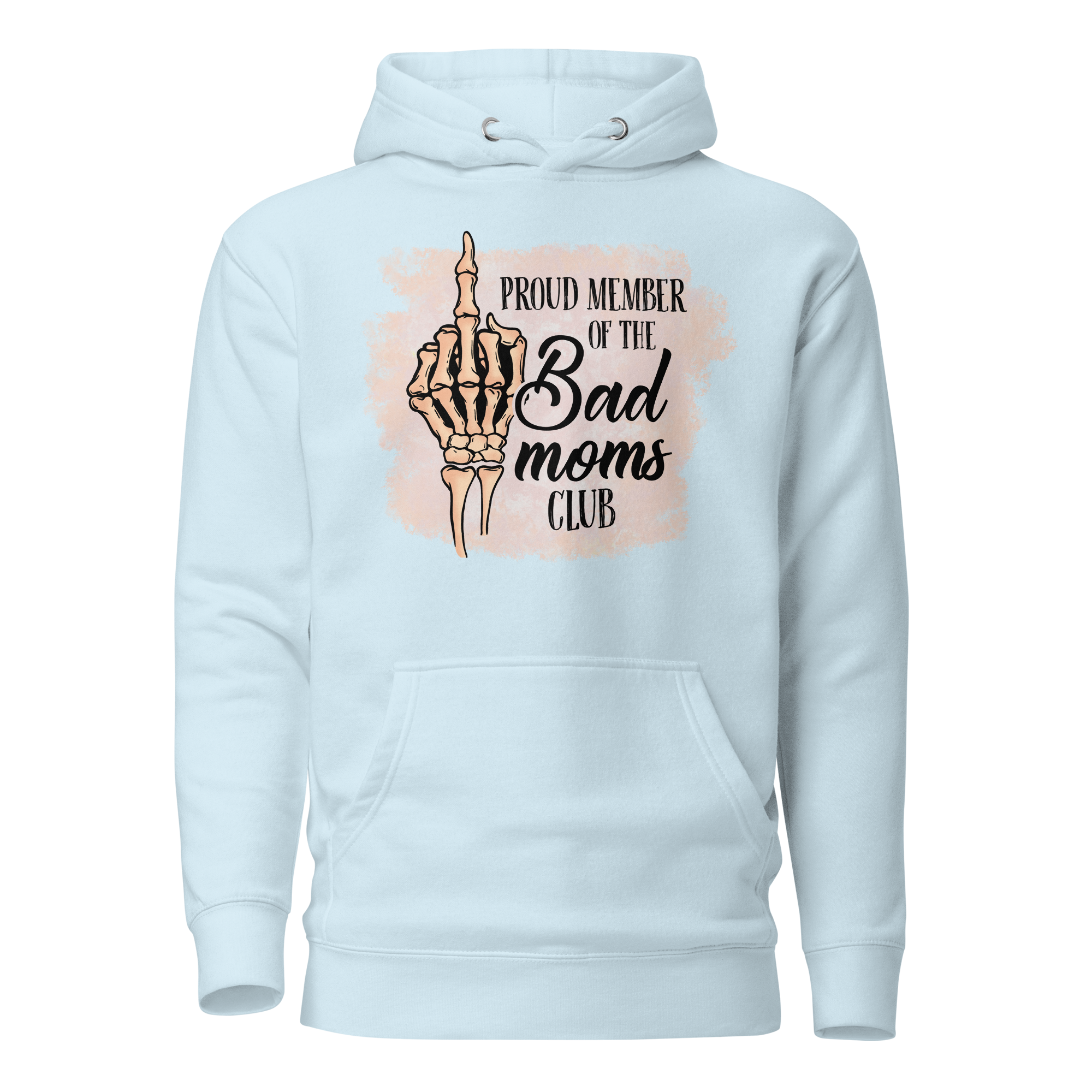 Proud Member Of The Bad Moms Club Unisex Hoodie