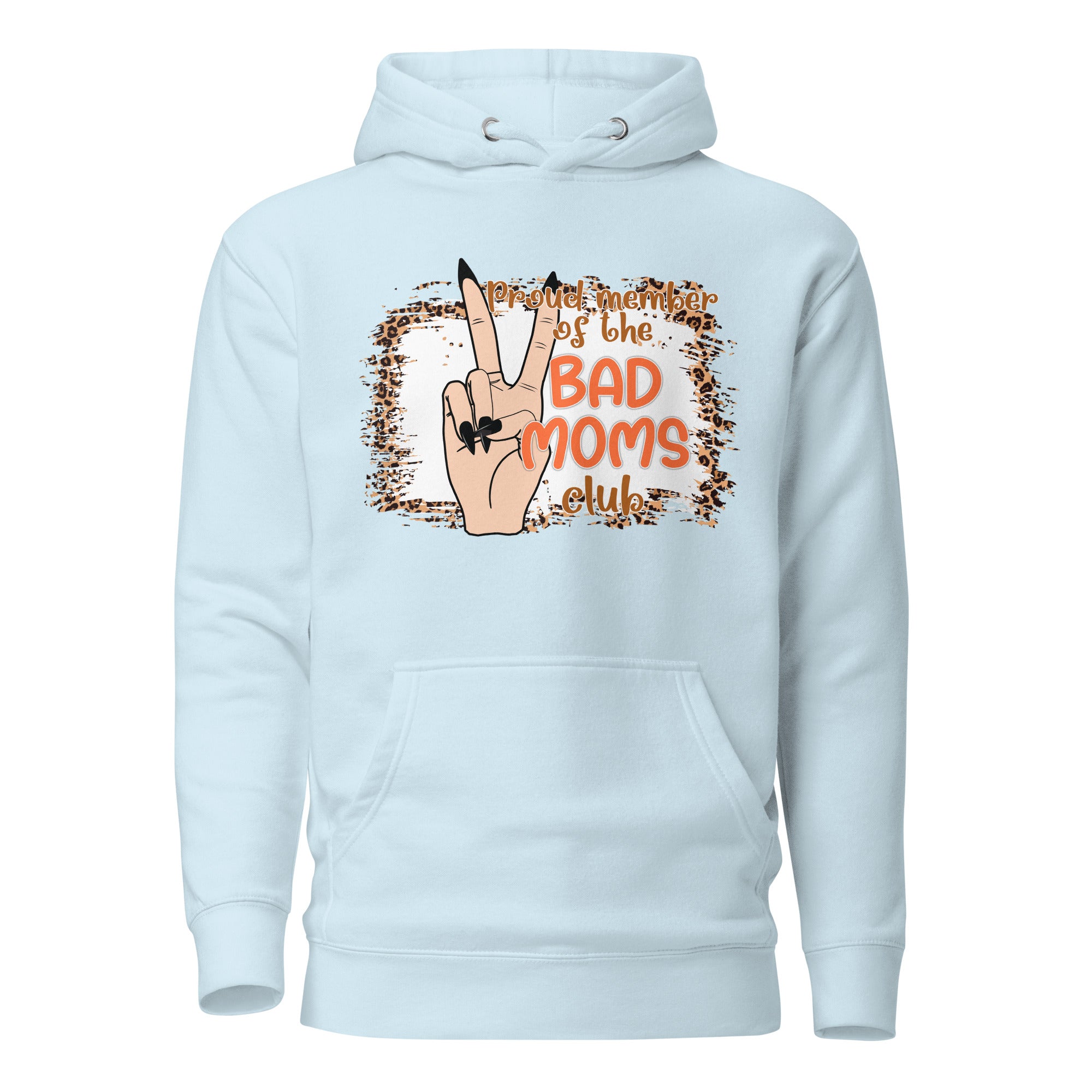 Proud Member Of The Bad Moms Club Unisex Hoodie