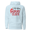 Just Call Me Mommy Claus Unisex Hoodie