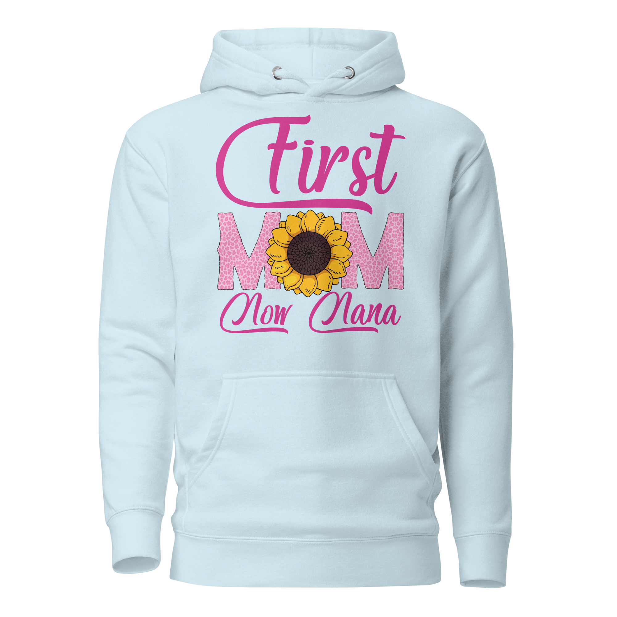 First Mom Now Nana Unisex Hoodie