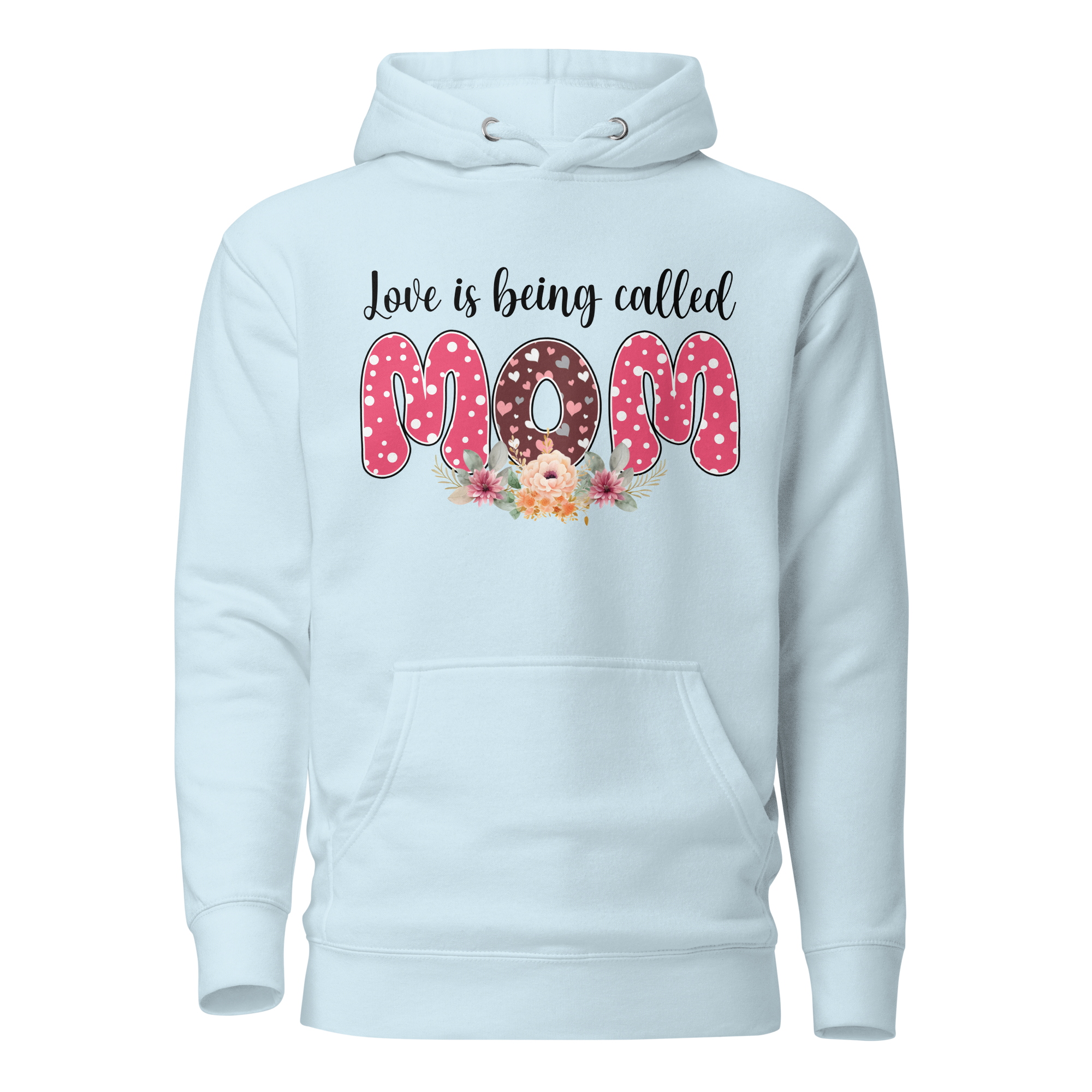 Love Is Being Called Mom Unisex Hoodie