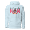 Love Is Being Called Mom Unisex Hoodie