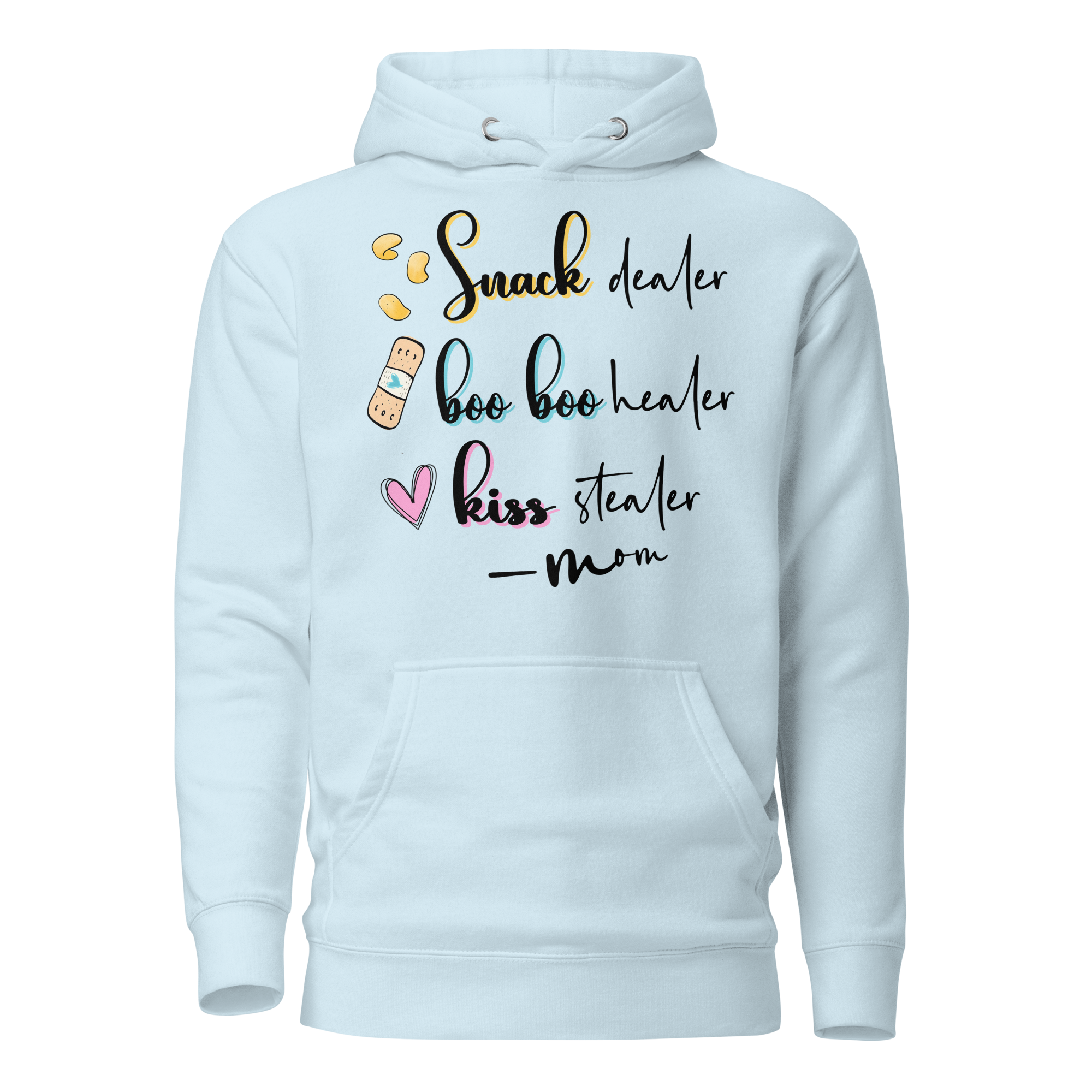 Mom; Snack Dealer, Boo Boo Healer, Kiss Stealer  Unisex Hoodie