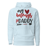 My Heart Belongs To Daddy Unisex Hoodie