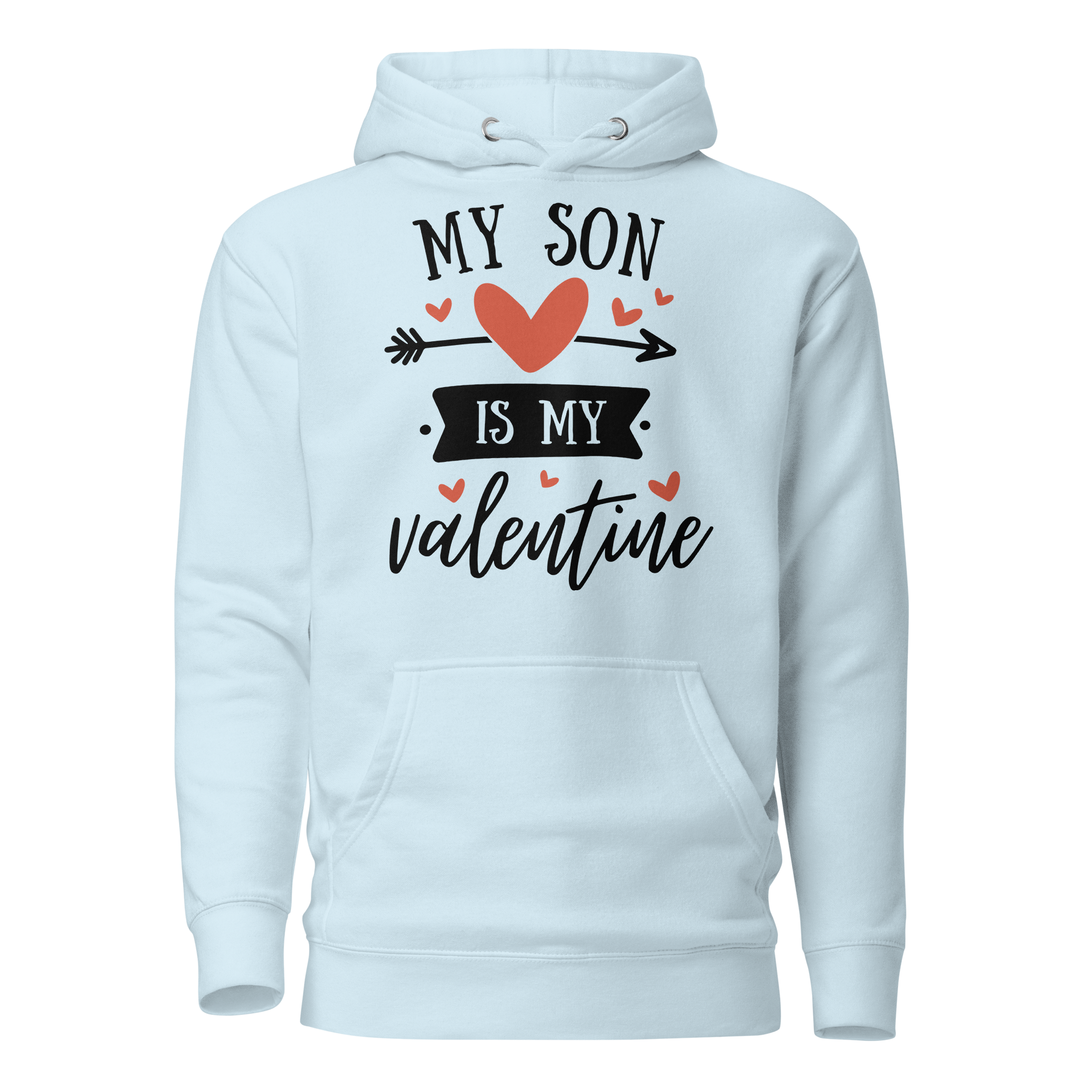 My Son Is My Valentine Unisex Hoodie